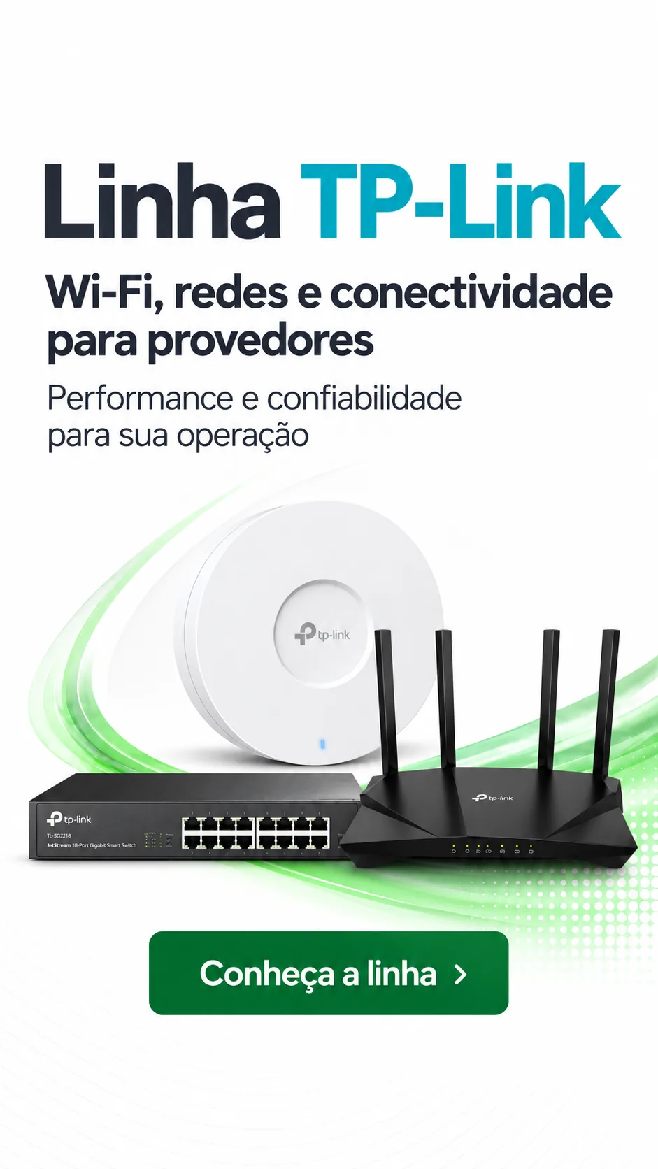 Linha TP-Link: Wi-Fi, redes e conectividade para provedores
